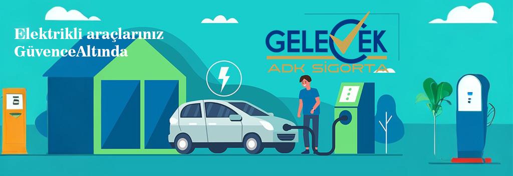 elektrikli araç sigortası